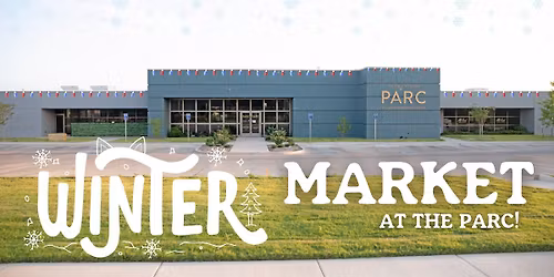 Winter Market at The PARC!