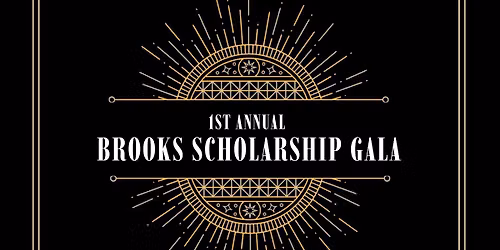 1st Annual Brooks Scholarship Foundation Gala
