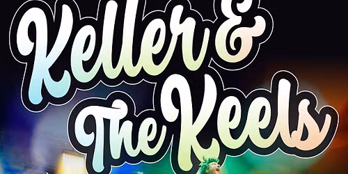 Keller & The Keels (Outdoor Show)