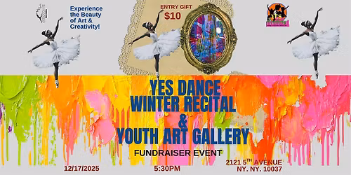 YES DANCE WINTER RECITAL & YOUTH ART GALLERY 2025
