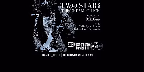 PAUL MASON PRESENTS TWO STAR AND THE DREAM POLICE: THE MUSIC OF MK.GEE - LIVE AT BUTCHERS BREW BAR!