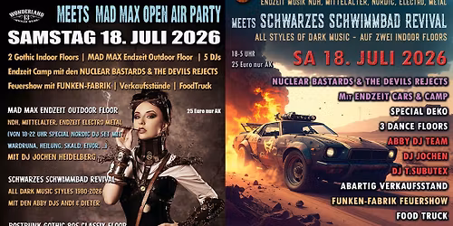 1. Heidelberger Mad Max Endzeit Open Air & Schwarzes Schwimmbad Revival mit vielen Specials ab 18Uhr