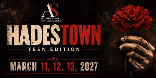 Hadestown Teen Edition - Saturday, March 13th @ 7:00 PM