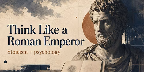 \ufe0f How to Think Like a Roman Emperor - Stoicism and psychology