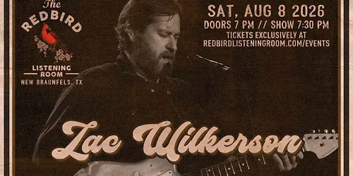 Zac Wilkerson @ The Redbird - 7:30 pm