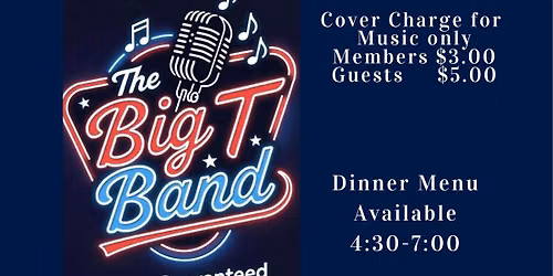 The Big T Band \u2013 Dinner & Music Night (Open to the Public)