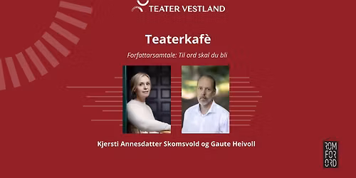 Teaterkafe: Til ord skal du bli | Skomsvold og Heivoll