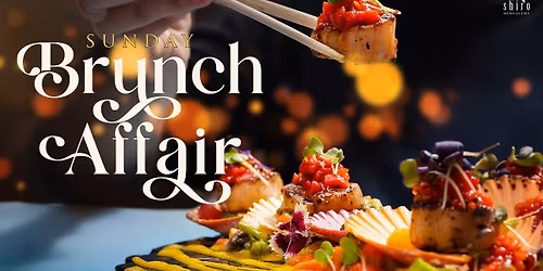 Shiro Sunday Brunch Affairs