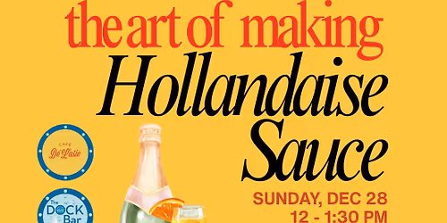 Brunch While Learning the Art of Making Hollandaise Sauce!