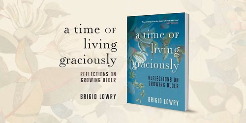 Aging Kindly with Brigid Lowry