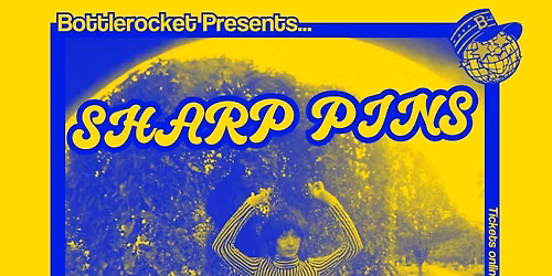 Sharp Pins w\/ The Garment District + The Elastics at Bottlerocket Social Hall