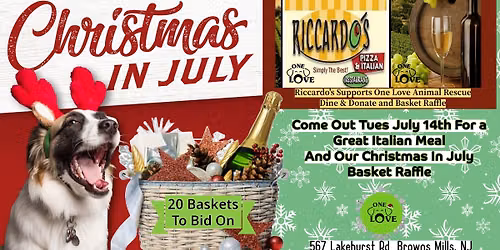 ONE LOVE ANIMAL RESCUE CHRISTMAS IN JULY 7\/14\/26 5-8pm SPONSORED BY RICCARDO'S ITALIAN RESTAURANT