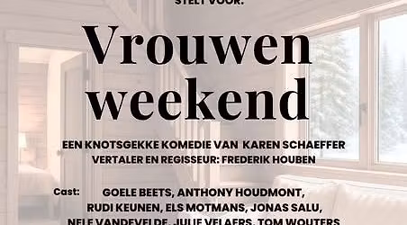 Komedie \u201cVrouwenweekend\u201d