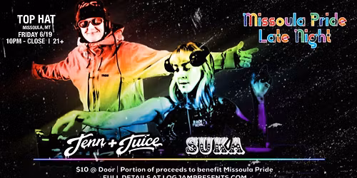 Jenn + Juice: Missoula Pride Afterparty at the Top Hat