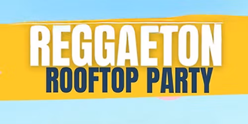 Reggaeton Rooftop Party
