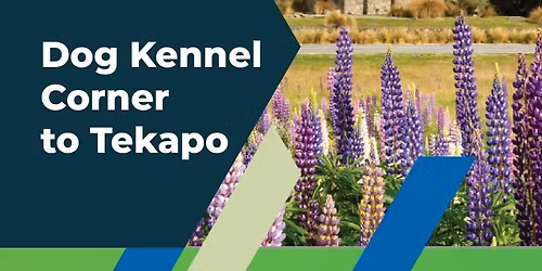 Dog Kennel Corner to Tekapo Opening