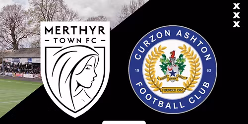 Merthyr Town v Curzon Ashton