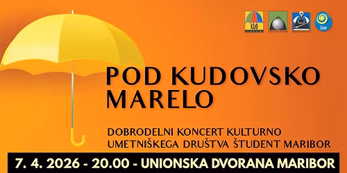 POD KUDOVSKO MARELO \ud83c\udfb6 Dobrodelni koncert Kulturno umetni\u0161kega dru\u0161tva \u0160tudent