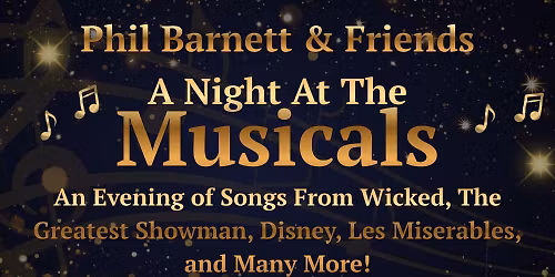Phil Barnett & Friends present A Night At The Musicals