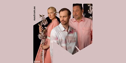 (Teater Nuutrum) Jaanus Rohumaa ''Tundekasvatus'': Saara Pius, Karl Robert Saarem\u00e4e, \u00dcllar Saarem\u00e4e