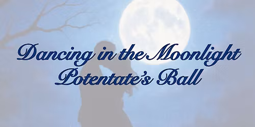 Dancing in the Moonlight Potentate's Ball