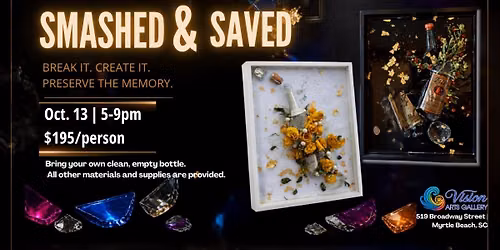 SMASHED & SAVED: Break It. Create It. Preserve the Memory.