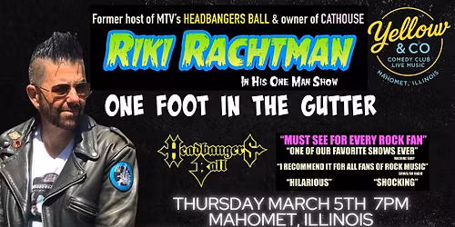 Yellow and Co. presents Riki Rachtman and his One Foot In The Gutter Show!