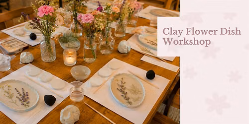 Clay Flower Dish Workshop