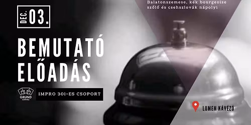 Bemutat\u00f3 el\u0151ad\u00e1s | IMPRO 301-es csoport