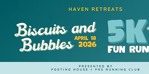 Haven Retreats Biscuits & Bubbles 5K + Fun Run