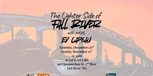The Lighter Side of Fall River - An Art Gallery Show with Artist, Ed Capeau
