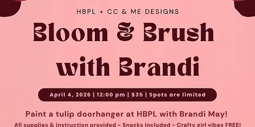 Bloom & Brush with Brandi May @ HBPL