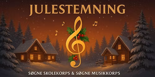 GRATIS JULEKONSERT med S\u00f8gne skolekorps og S\u00f8gne musikkorps\u2728