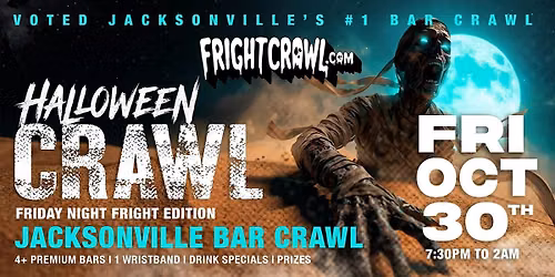 The Fright Crawl | Jacksonville Halloween Bar Crawl 2026 | Fri, Oct 30