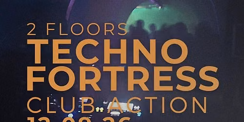TECHNO FORTRESS - SUMMER REOPENING