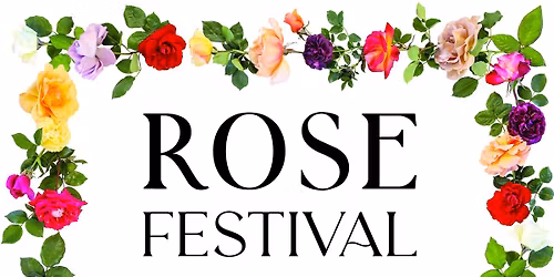 Rose Festival & Mother\u2019s Day Celebration \u2022 The Poetry of Spring