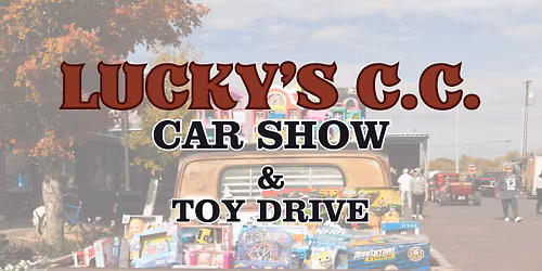 Lucky C.C. Car Show & Toy Drive