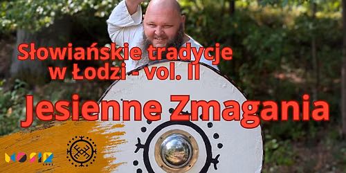 S\u0142owia\u0144skie tradycje w \u0141odzi - vol. II Jesienne Zmagania