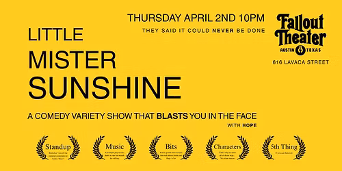 Little Mister Sunshine: a comedy show that blasts you in the face with hope