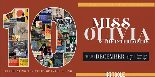 10 Years of Miss Olivia & the Interlopers at 191 Toole