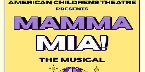 ACT's All Stars Troupe Cast A present "Mamma Mia"