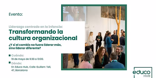 Liderazgo Centrado en la Infancia: Transformando la cultura organizacional