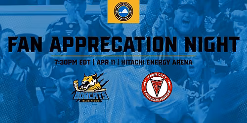 FAN APPRECIATION NIGHT vs Twin City Thunderbirds