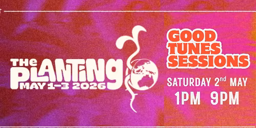 Good Tunes Sessions at The Planting 2026