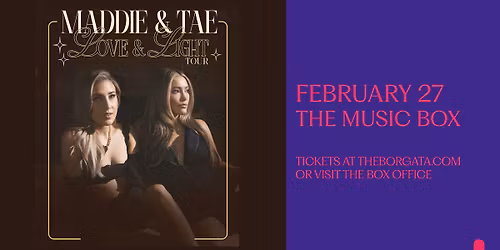 Maddie & Tae: Love & Light Tour LIVE at The Music Box in Atlantic City