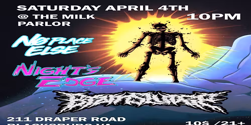 No Place Else, Night's Edge (ON TOUR!), Brainsludge at The Milk Parlor
