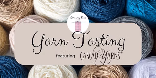 Yarn Tasting featuring Cascade Yarns