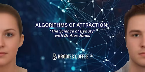 Algorithms of Attraction: 'The Science of Beauty' with Dr Alex Jones