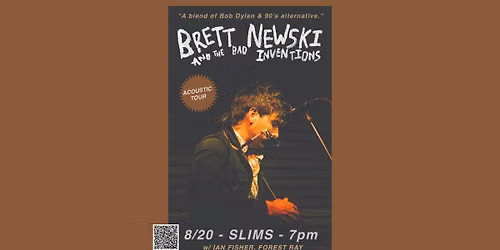 Brett Newski & The Bad Inventions \/\/ Ian Fisher \/\/ Special Guests