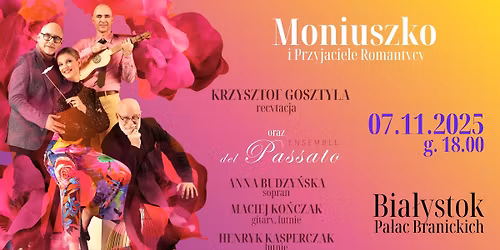 Moniuszko i Przyjaciele Romantycy - koncert Ensemble del Passato i Krzysztof Goszty\u0142a - Bia\u0142ystok